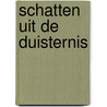 Schatten uit de duisternis by Inez van Eyk
