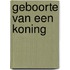 Geboorte van een koning