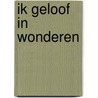 Ik geloof in wonderen door Kuhlman