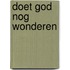 Doet god nog wonderen