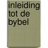 Inleiding tot de bybel by Kruyswyk