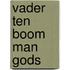 Vader ten boom man gods