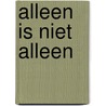 Alleen is niet alleen door Lum
