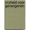 Vryheid voor gevangenen by Boom