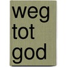 Weg tot god door Moody