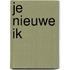 Je nieuwe ik