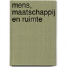 Mens, maatschappij en ruimte by H. Meert