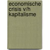 Economische crisis v/h kapitalisme by T. Gounet