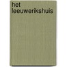 Het leeuwerikshuis door A. van` Keymeulen