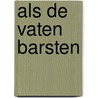 Als de vaten barsten door Staes