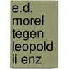 E.d. morel tegen leopold ii enz by Delathuy