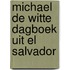 Michael de witte dagboek uit el salvador