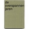 De overspannen jaren by J. Anthierens