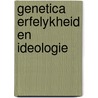 Genetica erfelykheid en ideologie by Richard Lewontin