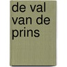 De val van De Prins door R. de Witte