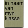 In naam van myn klasse by Cap