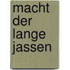 Macht der lange jassen door Nancy G. Nagel