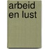 Arbeid en lust