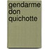 Gendarme don quichotte