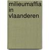 Milieumaffia in vlaanderen by Verschueren