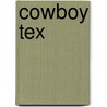 Cowboy Tex door S. Garland