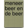 Meneer Beer en de beer by F. Thomas
