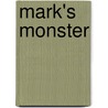 Mark's monster by G. Clarke