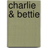 Charlie & Bettie door M. Hall