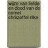 Wijze van liefde en dood van de cornet Christoffel Rilke