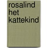 Rosalind het kattekind by Wilkon