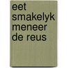 Eet smakelyk meneer de reus door Norac