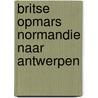 Britse opmars normandie naar antwerpen by Lauwers