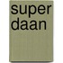 Super daan