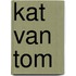 Kat van tom