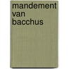 Mandement van bacchus door Verhuyck