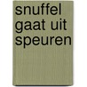 Snuffel gaat uit speuren by Ingves