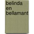 Belinda en bellamant