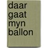 Daar gaat myn ballon