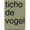 Ticho de vogel by Gantschev