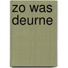 Zo was deurne door Dehouck