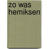 Zo was hemiksen door Berghmans