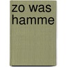 Zo was hamme by Bondt
