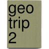 Geo trip 2 by Unknown