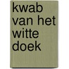 Kwab van het witte doek by Steven de Groot