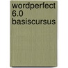 Wordperfect 6.0 basiscursus by M. Verbeek