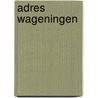 Adres Wageningen by L. Klep