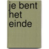 Je bent het einde by Wys