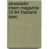 Abassador intern.magazine 12-84 friesland spec door Onbekend