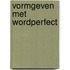 Vormgeven met wordperfect