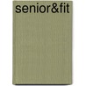 Senior&Fit door Karl Noten